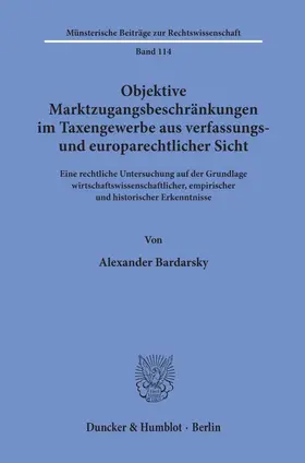 Bardarsky |  Objektive Marktzugangsbeschränkungen im Taxengewerbe aus verfassungs- und europarechtlicher Sicht. | eBook | Sack Fachmedien