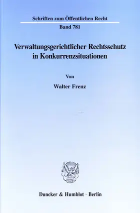 Frenz |  Verwaltungsgerichtlicher Rechtsschutz in Konkurrenzsituationen. | eBook | Sack Fachmedien