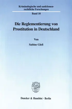 Gleß |  Die Reglementierung von Prostitution in Deutschland. | eBook | Sack Fachmedien