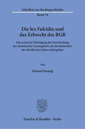 Hennig |  Die lex Falcidia und das Erbrecht des BGB | eBook | Sack Fachmedien