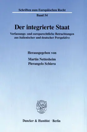 Nettesheim / Schiera |  Der integrierte Staat. | eBook | Sack Fachmedien