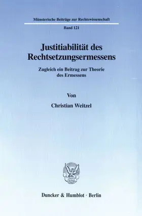 Weitzel |  Justitiabilität des Rechtsetzungsermessens. | eBook | Sack Fachmedien