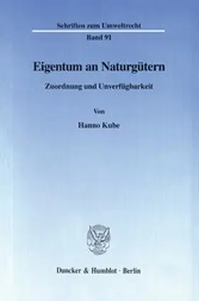 Kube |  Eigentum an Naturgütern. | eBook | Sack Fachmedien