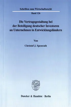 Spenrath | Die Vertragsgestaltung bei der Beteiligung deutscher Investoren an Unternehmen in Entwicklungsländern. | E-Book | sack.de