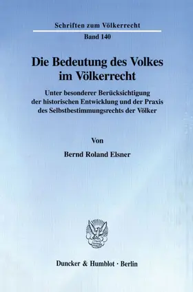 Elsner |  Die Bedeutung des Volkes im Völkerrecht. | eBook | Sack Fachmedien