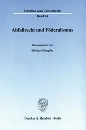 Kloepfer |  Abfallrecht und Föderalismus. | eBook | Sack Fachmedien