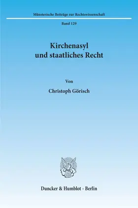 Görisch |  Kirchenasyl und staatliches Recht. | eBook | Sack Fachmedien