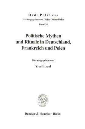 Bizeul |  Politische Mythen und Rituale in Deutschland, Frankreich und Polen. | eBook | Sack Fachmedien