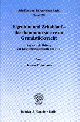 Finkenauer |  Eigentum und Zeitablauf - das dominium sine re im Grundstücksrecht | eBook | Sack Fachmedien