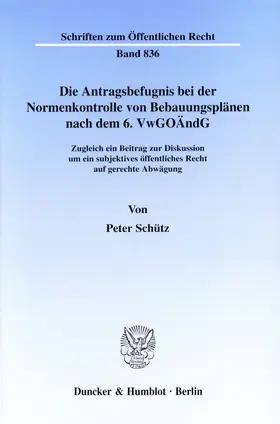 Schütz |  Die Antragsbefugnis bei der Normenkontrolle von Bebauungsplänen nach dem 6. VwGoÄndG. | eBook | Sack Fachmedien