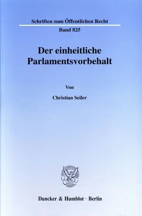 Seiler |  Der einheitliche Parlamentsvorbehalt. | eBook | Sack Fachmedien