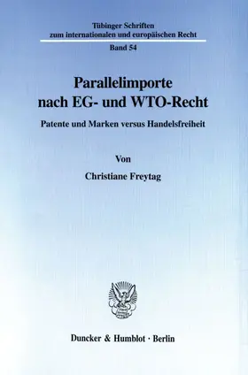 Freytag |  Parallelimporte nach EG- und WTO-Recht. | eBook | Sack Fachmedien