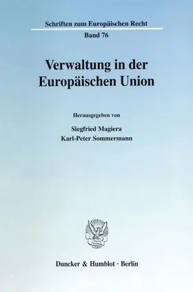 Magiera / Sommermann |  Verwaltung in der Europäischen Union. | eBook | Sack Fachmedien