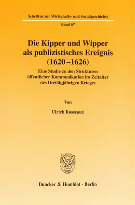 Rosseaux |  Die Kipper und Wipper als publizistisches Ereignis (1620-1626). | eBook | Sack Fachmedien