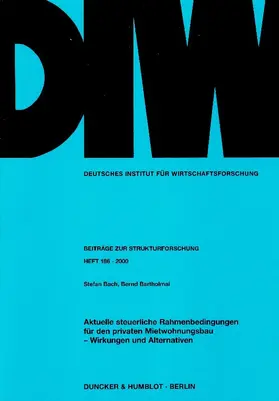 Bach / Bartholmai |  Aktuelle steuerliche Rahmenbedingungen für den privaten Mietwohnungsbau - Wirkungen und Alternativen | eBook | Sack Fachmedien