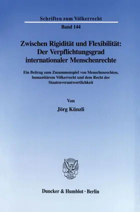 Künzli |  Zwischen Rigidität und Flexibilität: Der Verpflichtungsgrad internationaler Menschenrechte. | eBook | Sack Fachmedien