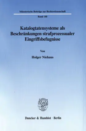 Niehaus |  Katalogtatensysteme als Beschränkungen strafprozessualer Eingriffsbefugnisse. | eBook | Sack Fachmedien