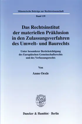 Oexle |  Das Rechtsinstitut der materiellen Präklusion in den Zulassungsverfahren des Umwelt- und Baurechts. | eBook | Sack Fachmedien