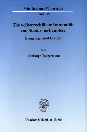 Tangermann |  Die völkerrechtliche Immunität von Staatsoberhäuptern. | eBook | Sack Fachmedien