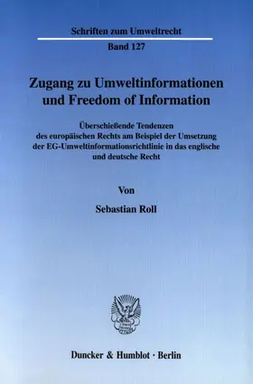 Roll |  Zugang zu Umweltinformationen und Freedom of Information. | eBook | Sack Fachmedien