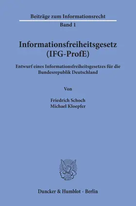 Kloepfer / Schoch |  Informationsfreiheitsgesetz (IFG-ProfE). | eBook | Sack Fachmedien