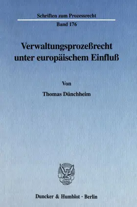 Dünchheim |  Verwaltungsprozeßrecht unter europäischem Einfluß. | eBook | Sack Fachmedien
