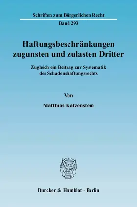 Katzenstein |  Haftungsbeschränkungen zugunsten und zulasten Dritter | eBook | Sack Fachmedien