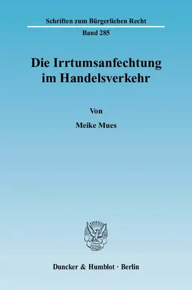 Mues |  Die Irrtumsanfechtung im Handelsverkehr | eBook | Sack Fachmedien