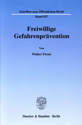 Frenz |  Freiwillige Gefahrenprävention. | eBook | Sack Fachmedien