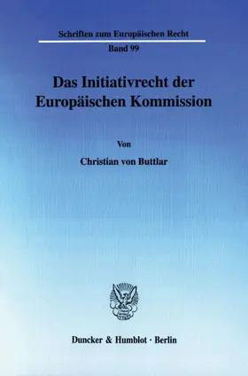 Buttlar |  Das Initiativrecht der Europäischen Kommission. | eBook | Sack Fachmedien