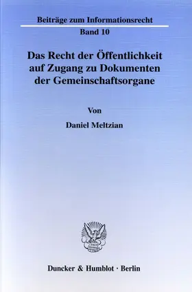 Meltzian |  Das Recht der Öffentlichkeit auf Zugang zu Dokumenten der Gemeinschaftsorgane. | eBook | Sack Fachmedien