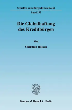 Rikken |  Die Globalhaftung des Kreditbürgen | eBook | Sack Fachmedien