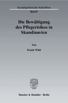 Wild |  Die Bewältigung des Pflegerisikos in Skandinavien | eBook | Sack Fachmedien