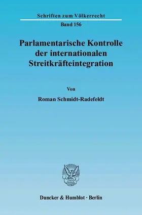 Schmidt-Radefeldt |  Parlamentarische Kontrolle der internationalen Streitkräfteintegration | eBook | Sack Fachmedien