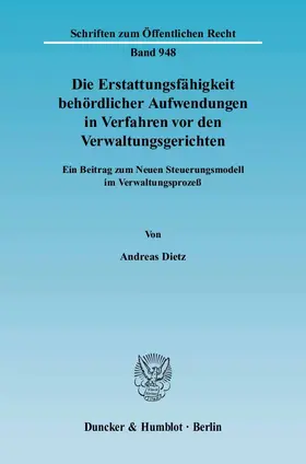 Dietz |  Die Erstattungsfähigkeit behördlicher Aufwendungen in Verfahren vor den Verwaltungsgerichten | eBook | Sack Fachmedien