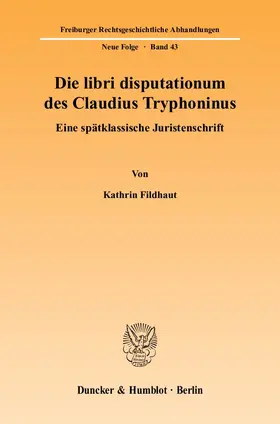 Fildhaut |  Die libri disputationum des Claudius Tryphoninus | eBook | Sack Fachmedien