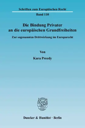 Preedy |  Die Bindung Privater an die europäischen Grundfreiheiten | eBook | Sack Fachmedien