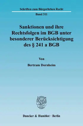 Dornheim |  Sanktionen und ihre Rechtsfolgen im BGB unter besonderer Berücksichtigung des § 241 a BGB | eBook | Sack Fachmedien