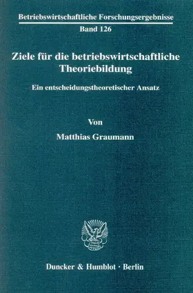 Graumann |  Ziele für die betriebswirtschaftliche Theoriebildung | eBook | Sack Fachmedien