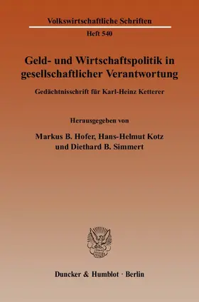 Hofer / Simmert / Kotz |  Geld- und Wirtschaftspolitik in gesellschaftlicher Verantwortung | eBook | Sack Fachmedien