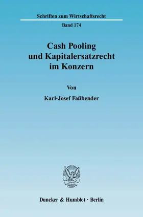 Faßbender |  Cash Pooling und Kapitalersatzrecht im Konzern | eBook | Sack Fachmedien