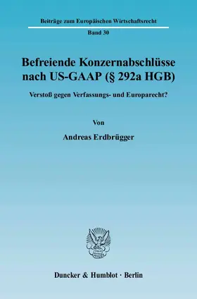 Erdbrügger |  Befreiende Konzernabschlüsse nach US-GAAP (§ 292a HGB) | eBook | Sack Fachmedien