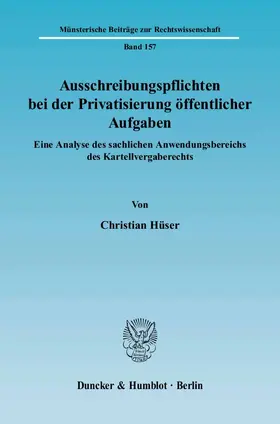 Hüser |  Ausschreibungspflichten bei der Privatisierung öffentlicher Aufgaben | eBook | Sack Fachmedien