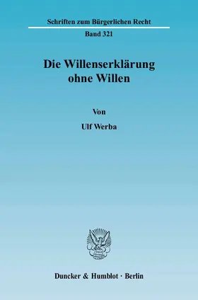 Werba |  Die Willenserklärung ohne Willen | eBook | Sack Fachmedien