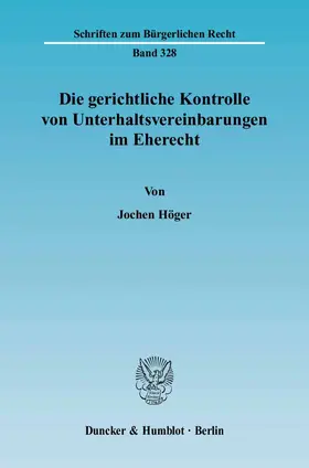 Höger |  Die gerichtliche Kontrolle von Unterhaltsvereinbarungen im Eherecht | eBook | Sack Fachmedien