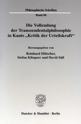 Hiltscher / Süß / Klingner |  Die Vollendung der Transzendentalphilosophie in Kants "Kritik der Urteilskraft". | eBook | Sack Fachmedien