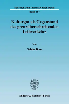 Boos |  Kulturgut als Gegenstand des grenzüberschreitenden Leihverkehrs | eBook | Sack Fachmedien