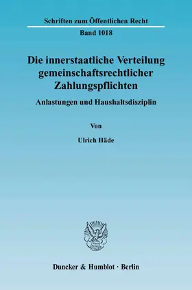 Häde |  Die innerstaatliche Verteilung gemeinschaftsrechtlicher Zahlungspflichten | eBook | Sack Fachmedien