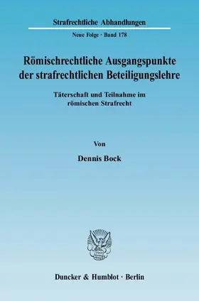 Bock |  Römischrechtliche Ausgangspunkte der strafrechtlichen Beteiligungslehre | eBook | Sack Fachmedien