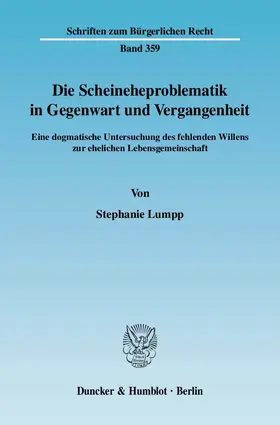 Lumpp |  Die Scheineheproblematik in Gegenwart und Vergangenheit | eBook | Sack Fachmedien